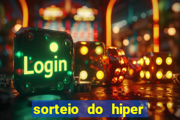 sorteio do hiper cap de hoje ao vivo